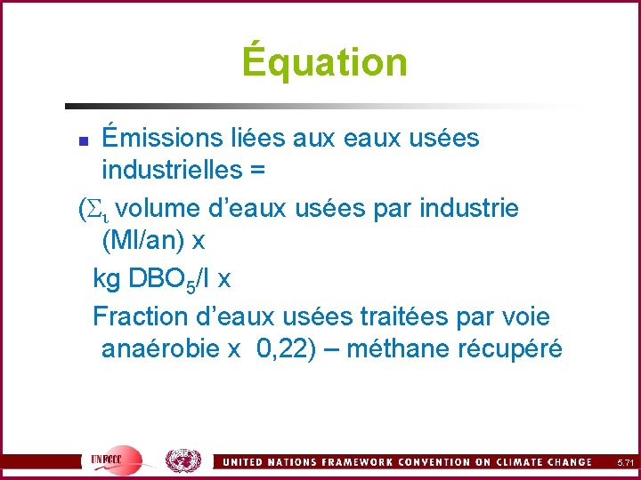 Équation Émissions liées aux eaux usées industrielles = (Si volume d’eaux usées par industrie