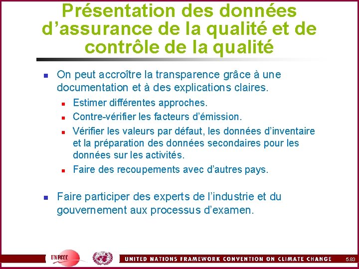 Présentation des données d’assurance de la qualité et de contrôle de la qualité n