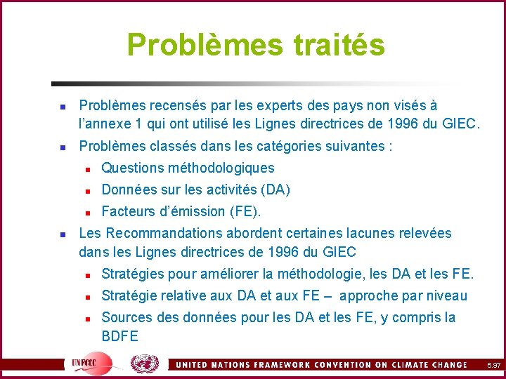 Problèmes traités n n n Problèmes recensés par les experts des pays non visés