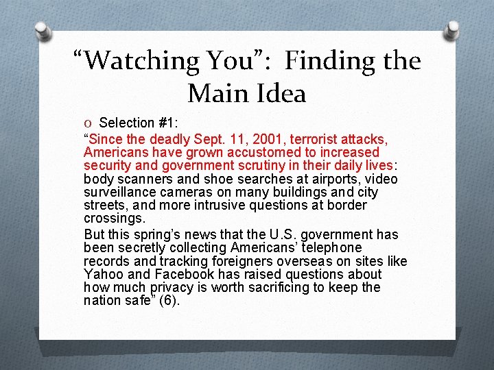 “Watching You”: Finding the Main Idea O Selection #1: “Since the deadly Sept. 11,