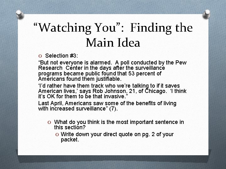“Watching You”: Finding the Main Idea O Selection #3: “But not everyone is alarmed.