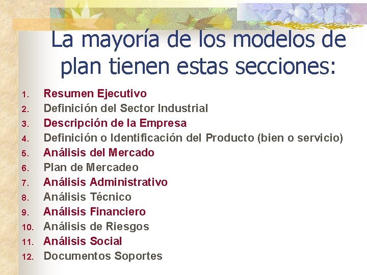 La mayoría de los modelos de plan tienen estas secciones: 1. 2. 3. 4.