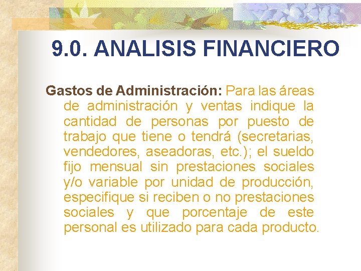 9. 0. ANALISIS FINANCIERO Gastos de Administración: Para las áreas de administración y ventas