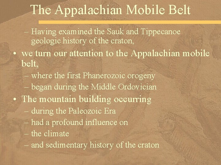The Appalachian Mobile Belt – Having examined the Sauk and Tippecanoe geologic history of