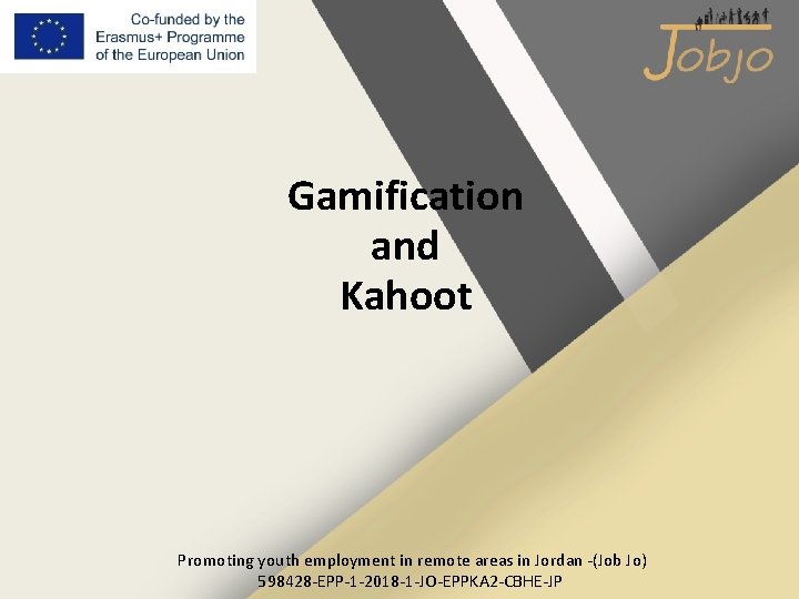 Gamification and Kahoot Promoting youth employment in remote areas in Jordan -(Job Jo) 598428