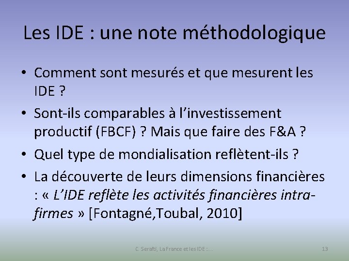 Les IDE : une note méthodologique • Comment sont mesurés et que mesurent les