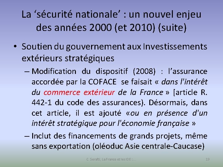 La ‘sécurité nationale’ : un nouvel enjeu des années 2000 (et 2010) (suite) •