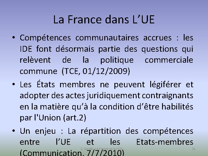 La France dans L’UE • Compétences communautaires accrues : les IDE font désormais partie