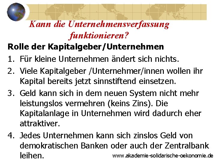 Kann die Unternehmensverfassung funktionieren? Rolle der Kapitalgeber/Unternehmen 1. Für kleine Unternehmen ändert sich nichts.