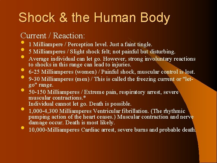 Shock & the Human Body Current / Reaction: • • 1 Milliampere / Perception