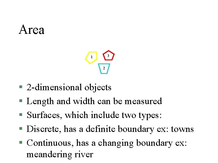 Area 3 1 2 § § § 2 -dimensional objects Length and width can