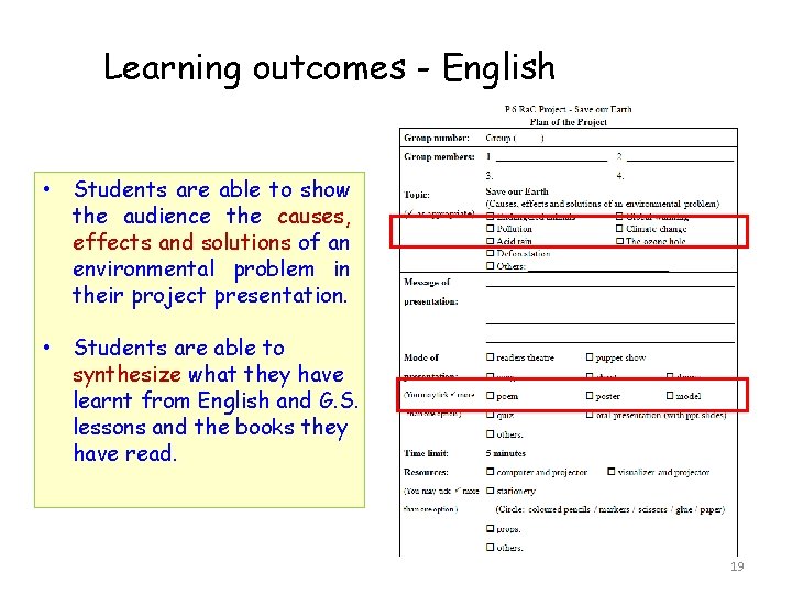 Learning outcomes - English • Students are able to show the audience the causes,