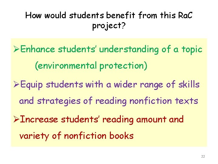 How would students benefit from this Ra. C project? ØEnhance students’ understanding of a
