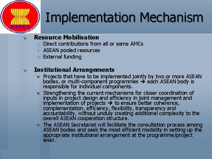 Implementation Mechanism Resource Mobilisation 1. 2. 3. Direct contributions from all or some AMCs