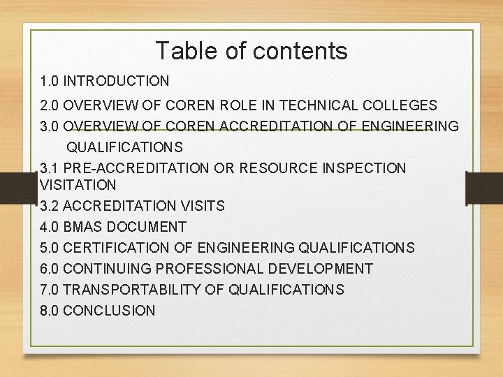 Table of contents 1. 0 INTRODUCTION 2. 0 OVERVIEW OF COREN ROLE IN TECHNICAL