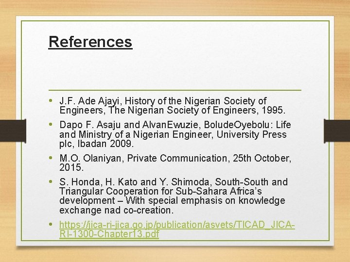 References • J. F. Ade Ajayi, History of the Nigerian Society of • •