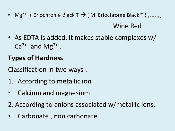  • Mg 2+ + Eriochrome Black T ( M. Eriochrome Black T )