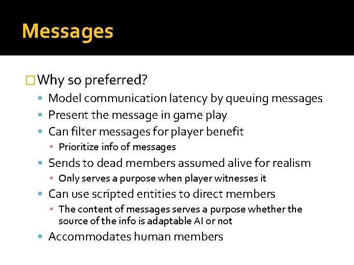 Messages �Why so preferred? Model communication latency by queuing messages Present the message in