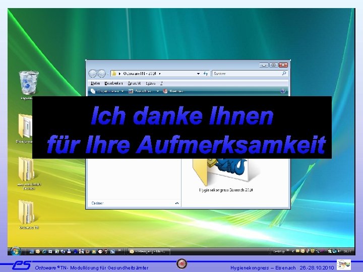 Ich danke Ihnen für Ihre Aufmerksamkeit Octoware ®TN- Modullösung für Gesundheitsämter Hygienekongress – Eisenach