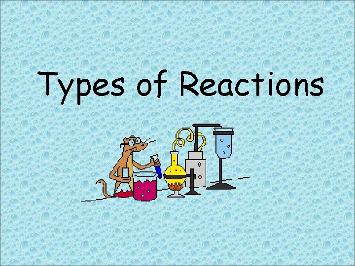 Types of Reactions 