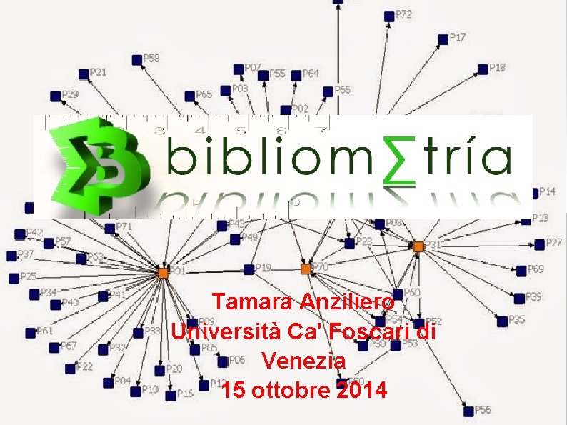Tamara Anziliero Università Ca' Foscari di Venezia 15 ottobre 2014 Tamara Anziliero Università Ca' Foscari di Venezia 15 ottobre 2014