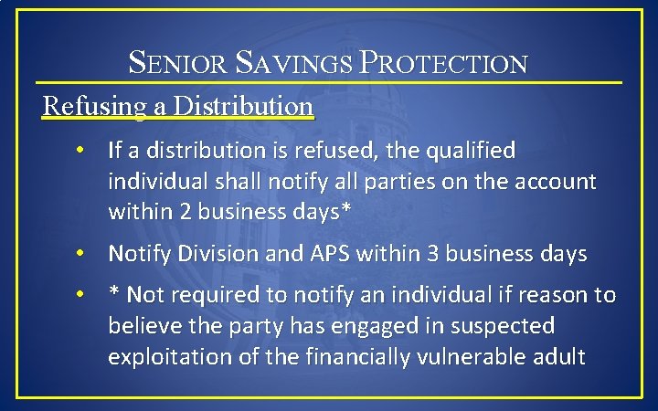 SENIOR SAVINGS PROTECTION Refusing a Distribution • If a distribution is refused, the qualified
