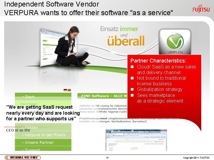Independent Software Vendor VERPURA wants to offer their software "as a service" Partner Characteristics: