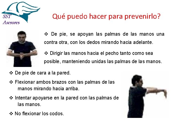 Qué puedo hacer para prevenirlo? v De pie, se apoyan las palmas de las