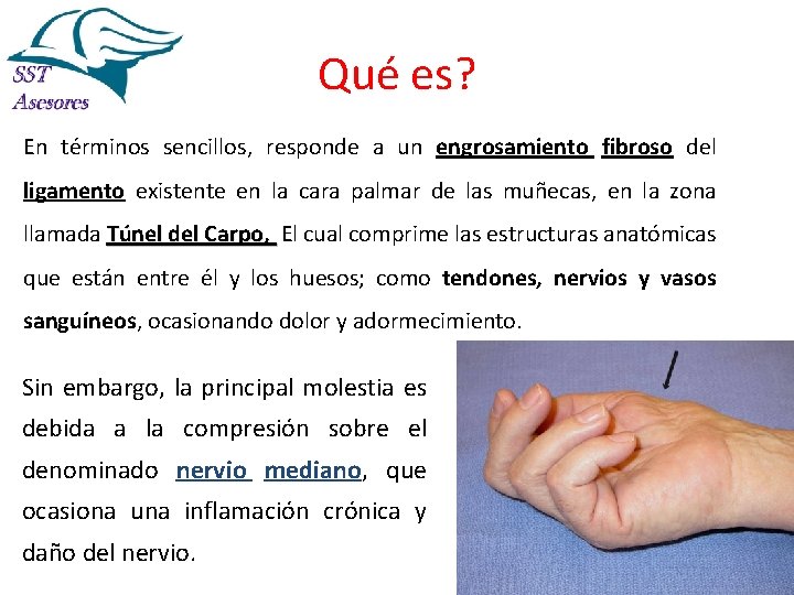 Qué es? En términos sencillos, responde a un engrosamiento fibroso del ligamento existente en