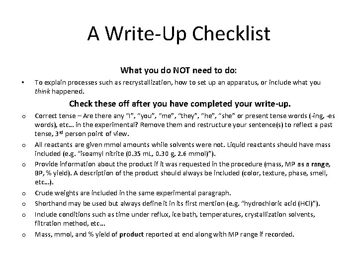 A Write-Up Checklist What you do NOT need to do: • To explain processes