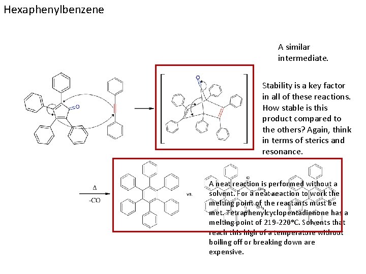 Hexaphenylbenzene A similar intermediate. Stability is a key factor in all of these reactions.