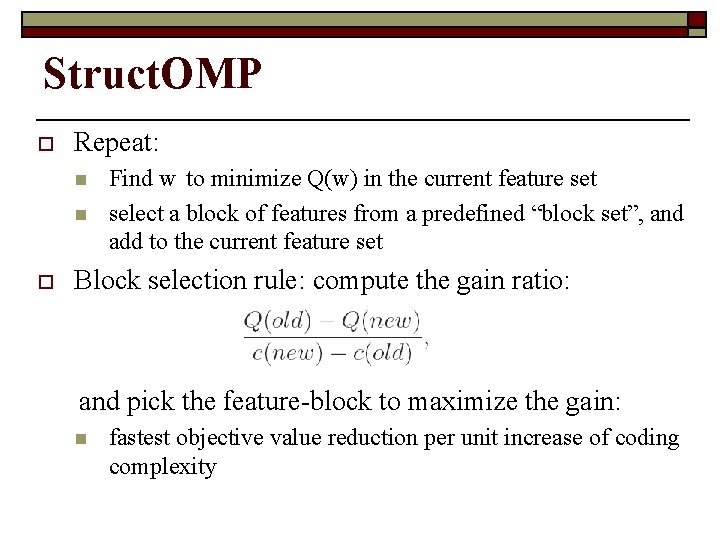 Struct. OMP o Repeat: n n o Find w to minimize Q(w) in the