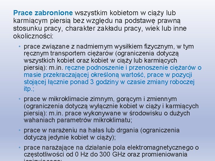Prace zabronione wszystkim kobietom w ciąży lub karmiącym piersią bez względu na podstawę prawną