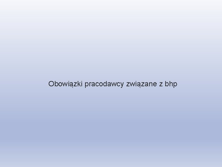 Obowiązki pracodawcy związane z bhp 