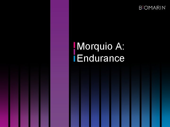 Morquio A: Endurance 