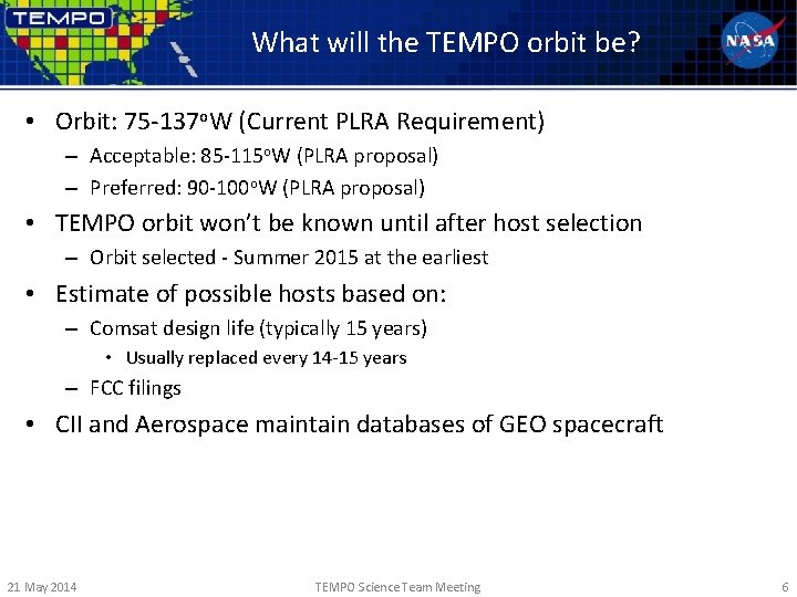 What will the TEMPO orbit be? • Orbit: 75 -137 o. W (Current PLRA