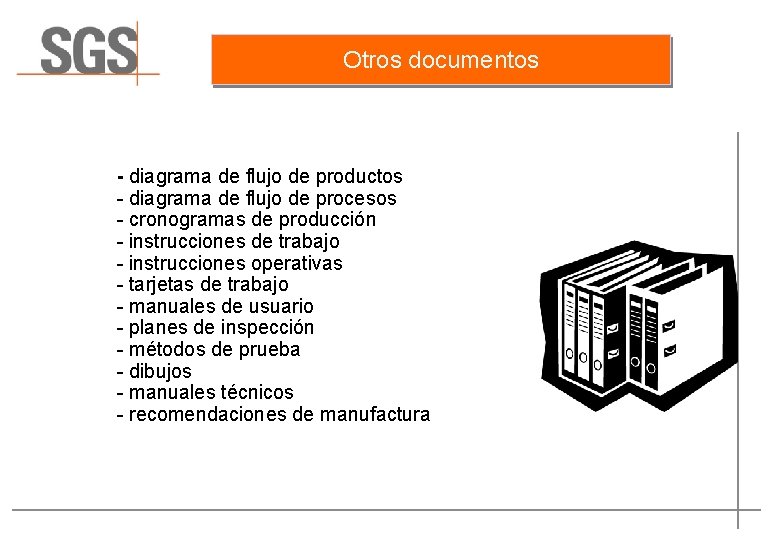 Otros documentos • • • - diagrama de flujo de productos - diagrama de