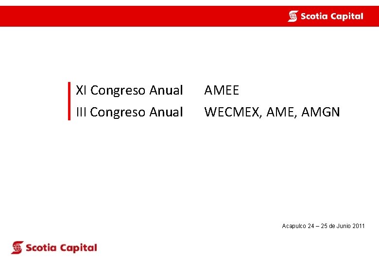 XI Congreso Anual AMEE III Congreso Anual WECMEX, AME, AMGN Acapulco 24 – 25