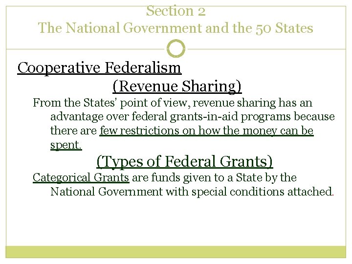 Section 2 The National Government and the 50 States Cooperative Federalism (Revenue Sharing) From Section 2 The National Government and the 50 States Cooperative Federalism (Revenue Sharing) From
