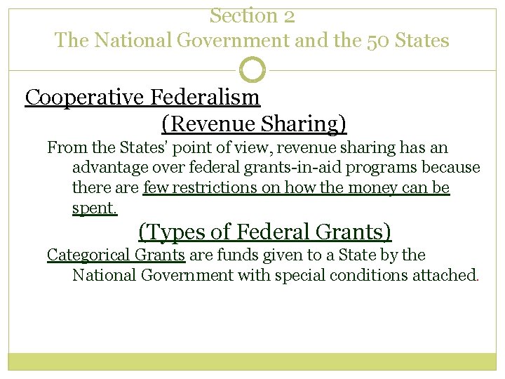 Section 2 The National Government and the 50 States Cooperative Federalism (Revenue Sharing) From