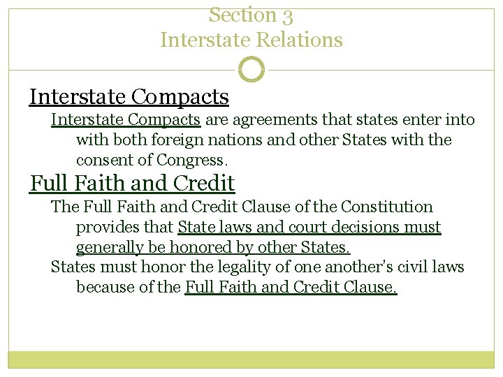 Section 3 Interstate Relations Interstate Compacts are agreements that states enter into with both