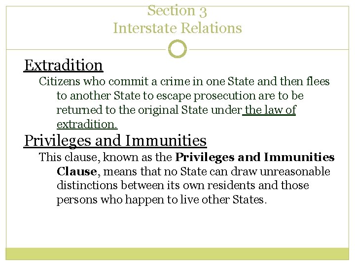 Section 3 Interstate Relations Extradition Citizens who commit a crime in one State and Section 3 Interstate Relations Extradition Citizens who commit a crime in one State and