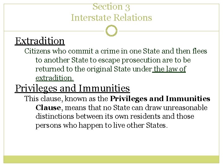 Section 3 Interstate Relations Extradition Citizens who commit a crime in one State and