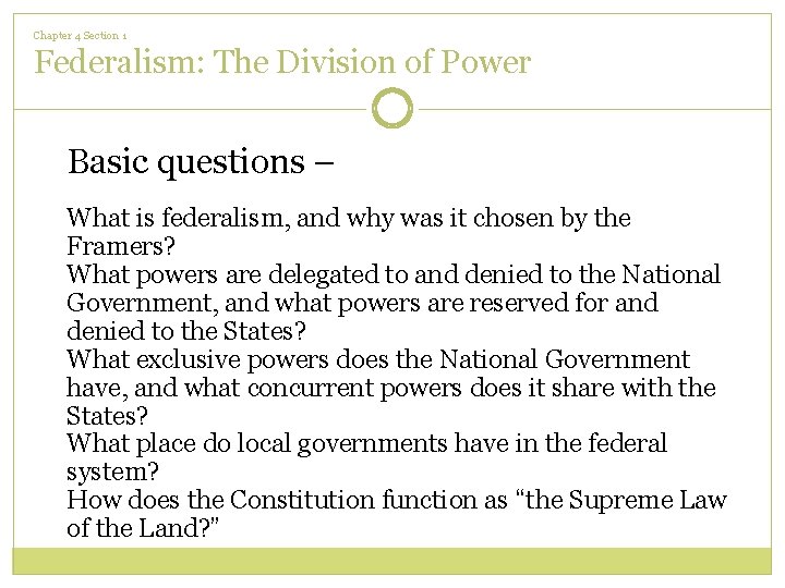 Chapter 4 Section 1 Federalism: The Division of Power Basic questions – What is Chapter 4 Section 1 Federalism: The Division of Power Basic questions – What is