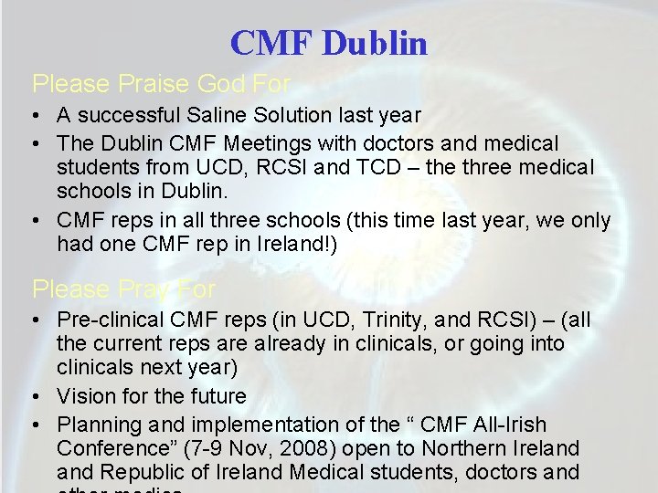 CMF Dublin Please Praise God For • A successful Saline Solution last year •
