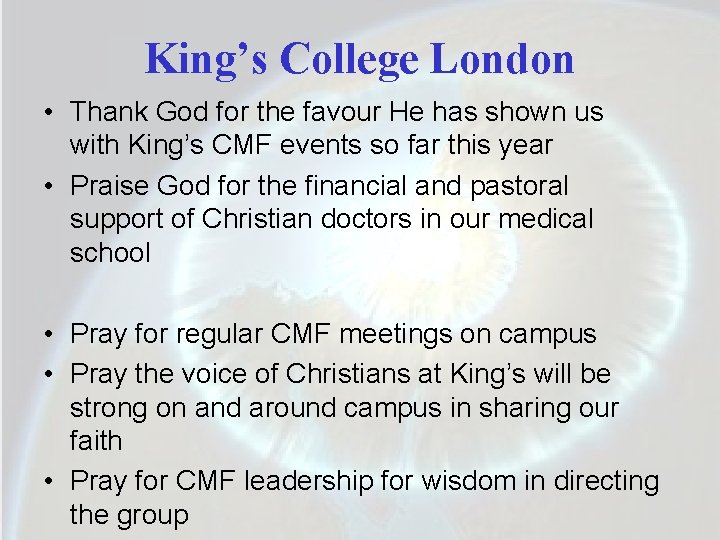 King’s College London • Thank God for the favour He has shown us with