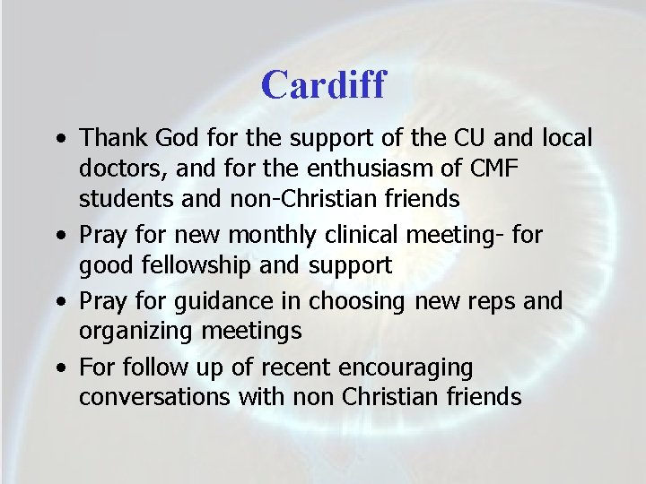Cardiff • Thank God for the support of the CU and local doctors, and