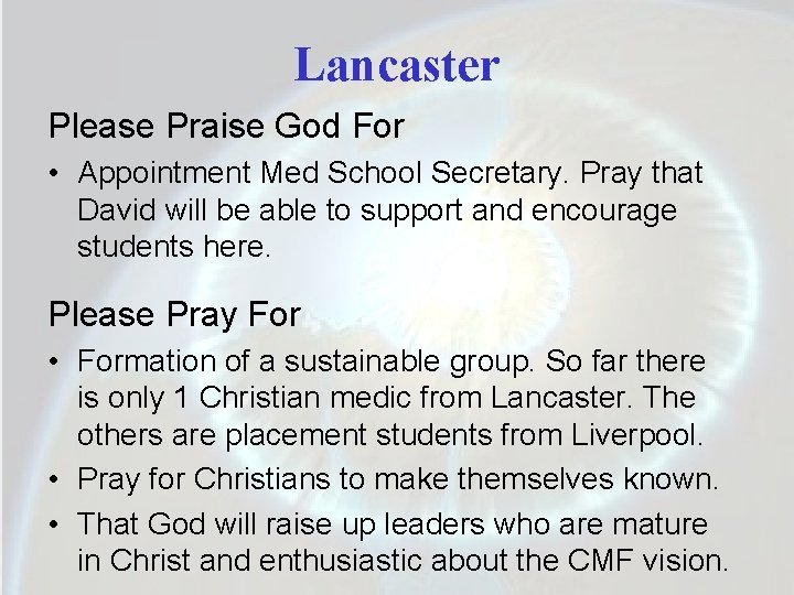 Lancaster Please Praise God For • Appointment Med School Secretary. Pray that David will