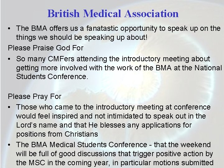 British Medical Association • The BMA offers us a fanatastic opportunity to speak up