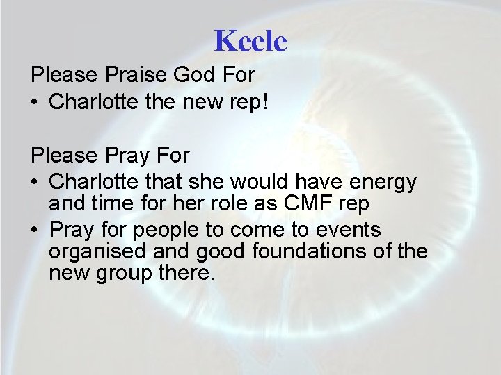 Keele Please Praise God For • Charlotte the new rep! Please Pray For •